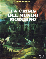 La Crisis del Mundo Moderno - Renê Guénon - (jgcm) (1).pdf
